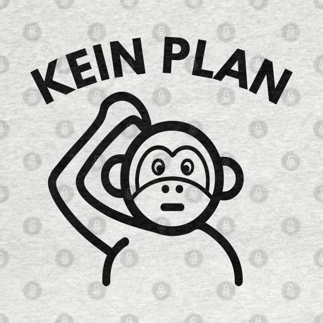 kein plan by FromBerlinGift